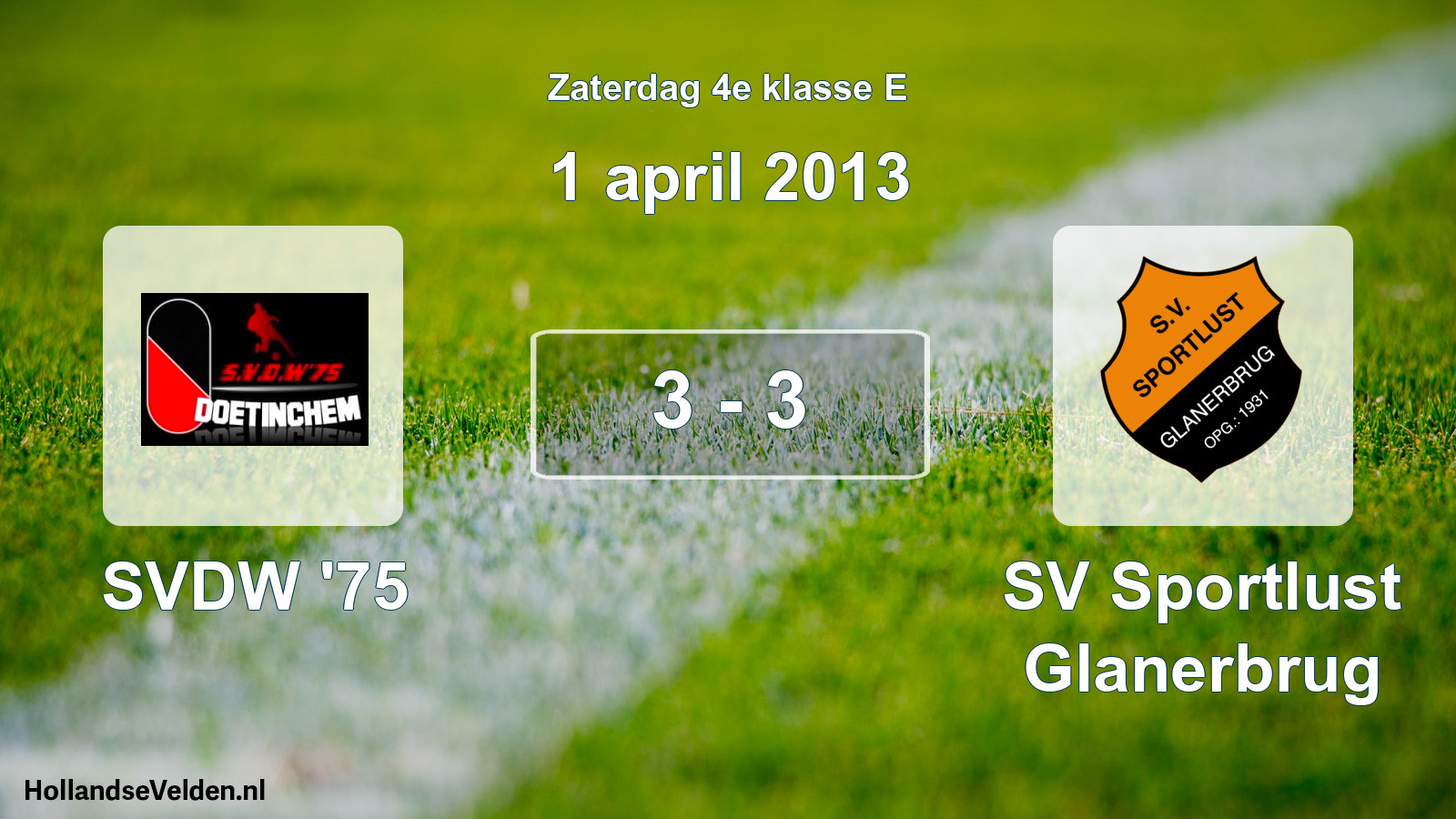 Total number of matches played: SVDW '75 - SV Sportlust Glanerbrug 3 - 3 (1 April 2013)