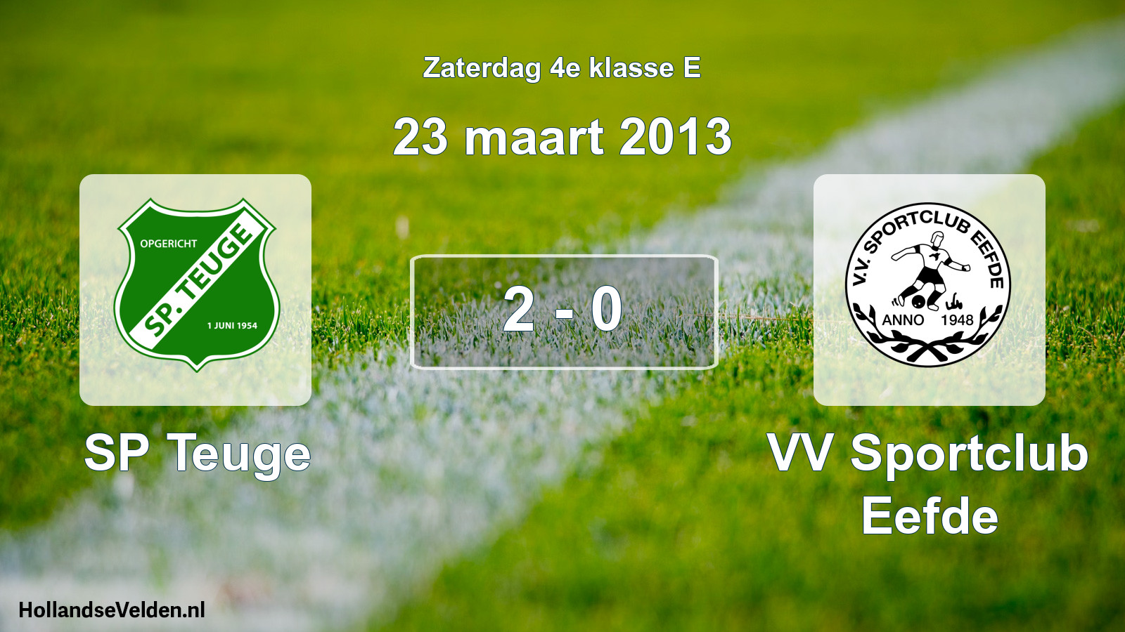 Total number of matches played: SP Teuge - VV Sportclub Eefde 2 - 0 (23 March 2013)