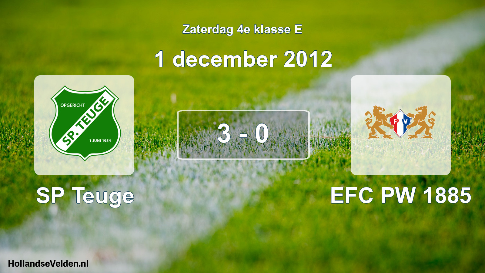 Total number of matches played: SP Teuge - PW 1885 3 - 0 (1 December 2012)