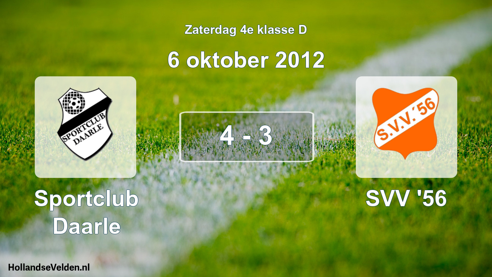 Total number of matches played: Sportclub Daarle - SVV '56 4 - 3 (6 October 2012)