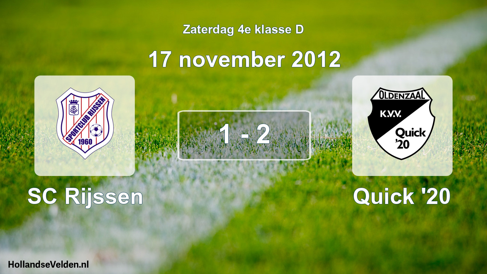 Total number of matches played: SC Rijssen - Quick '20 1 - 2 (17 November 2012)