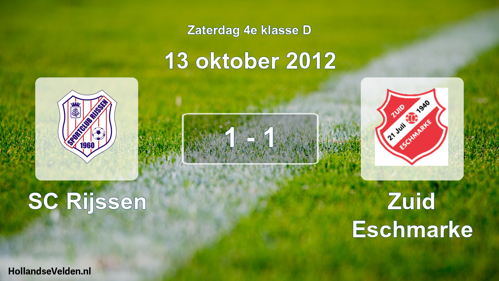 Total number of matches played: SC Rijssen - Zuid Eschmarke 1 - 1 (13 October 2012)