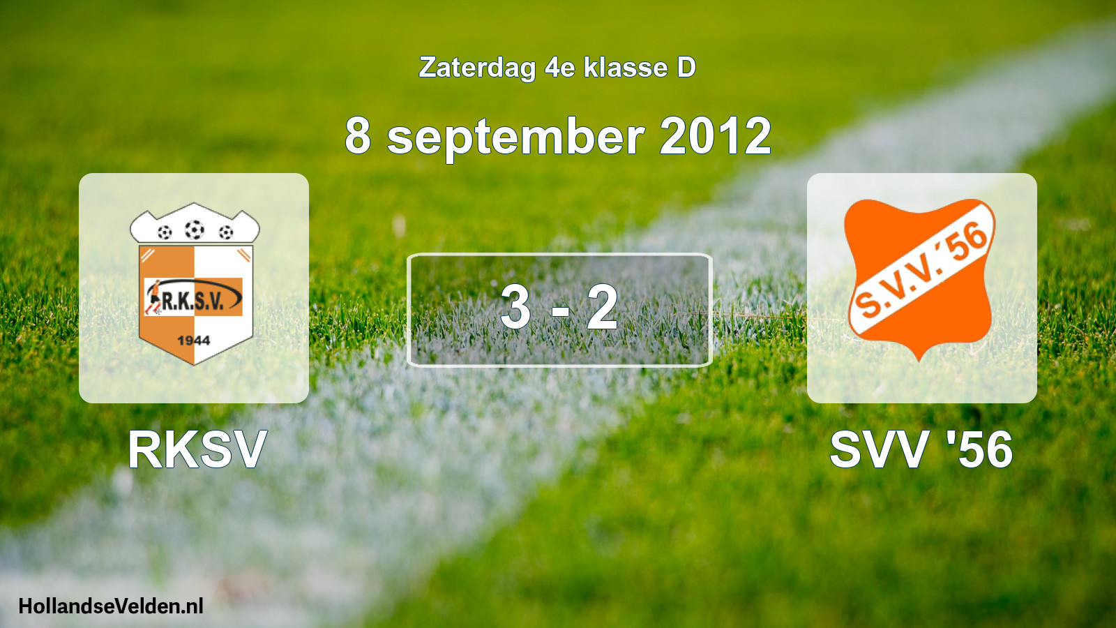 Total number of matches played: RKSV - SVV '56 3 - 2 (8 September 2012)