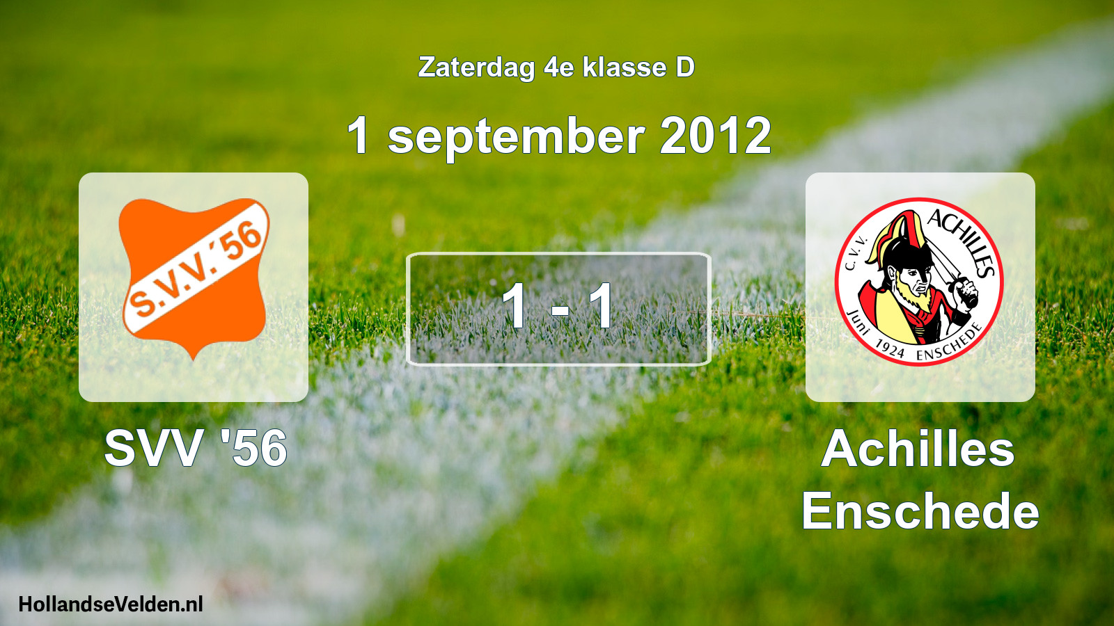 Total number of matches played: SVV '56 - Achilles Enschede 1 - 1 (1 September 2012)