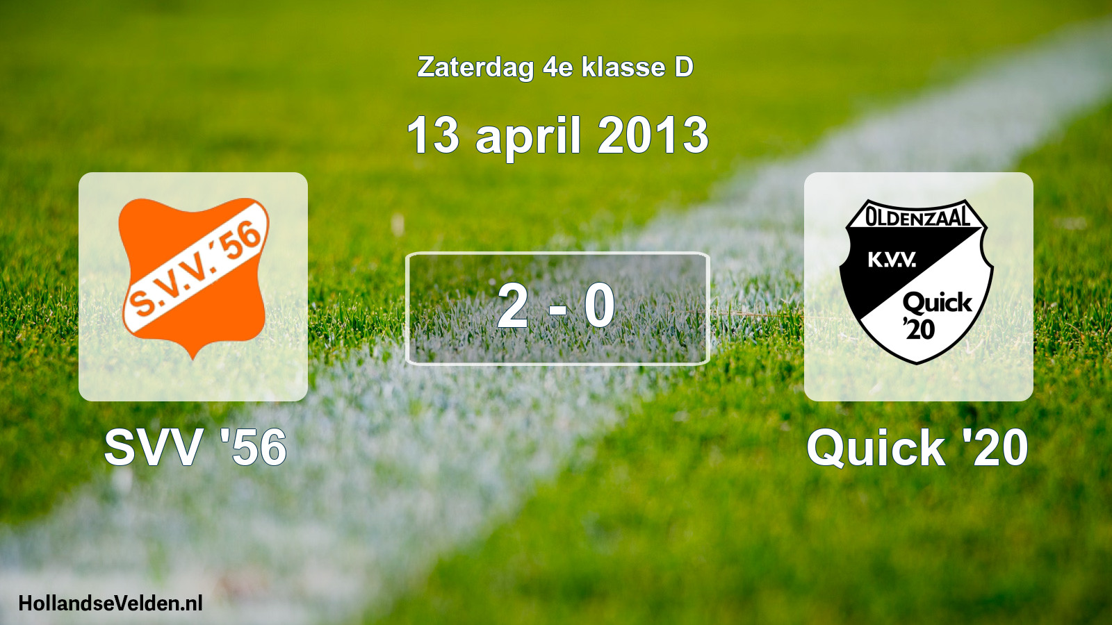 Total number of matches played: SVV '56 - Quick '20 2 - 0 (13 April 2013)
