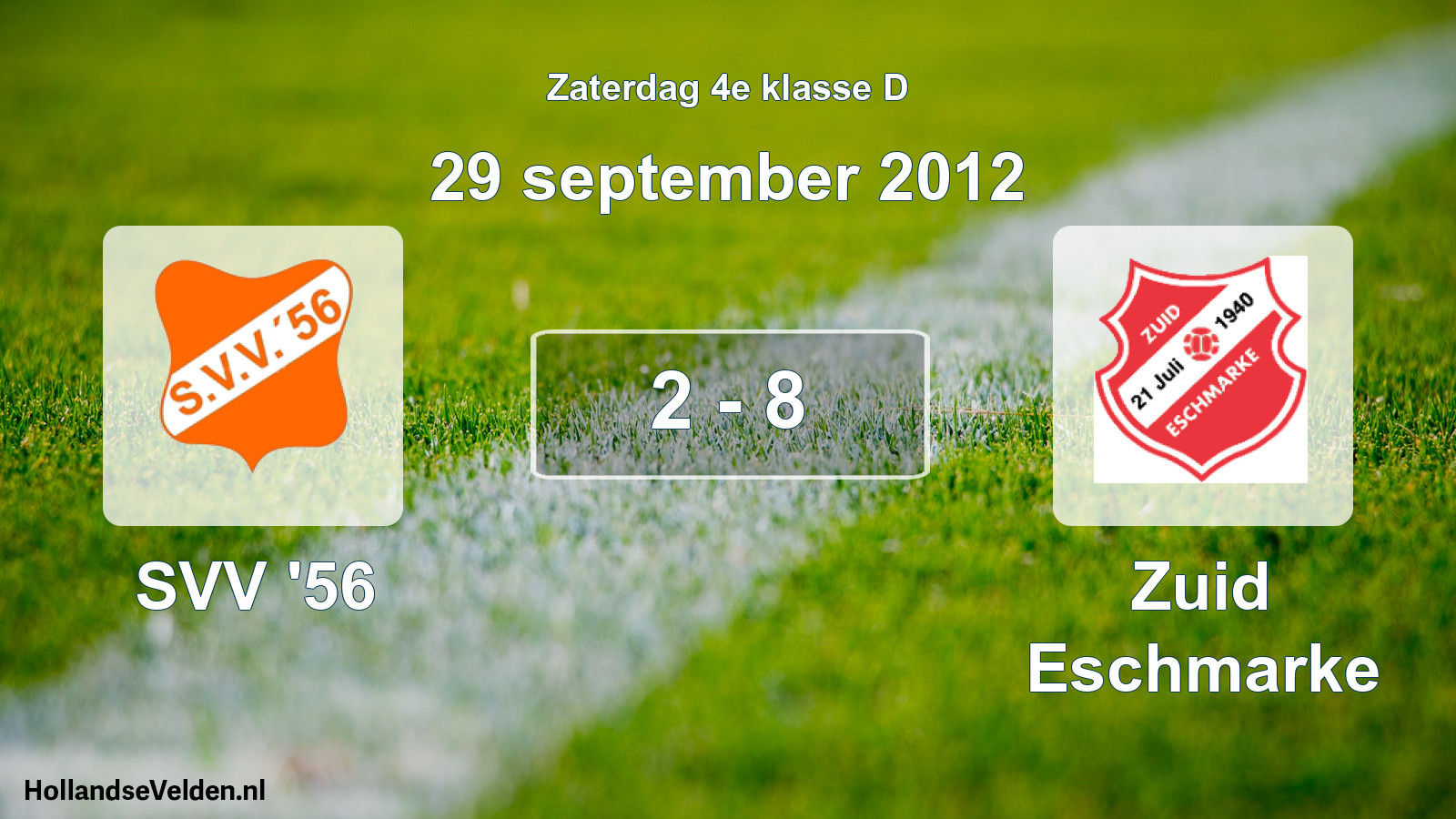 Total number of matches played: SVV '56 - Zuid Eschmarke 2 - 8 (29 September 2012)
