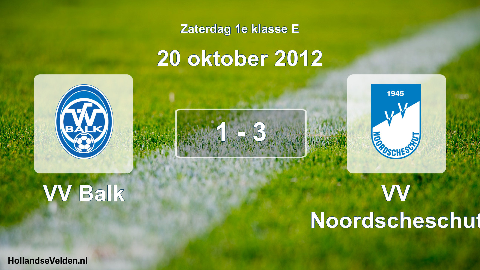 Total number of matches played: VV Balk - VV Noordscheschut 1 - 3 (20 October 2012)
