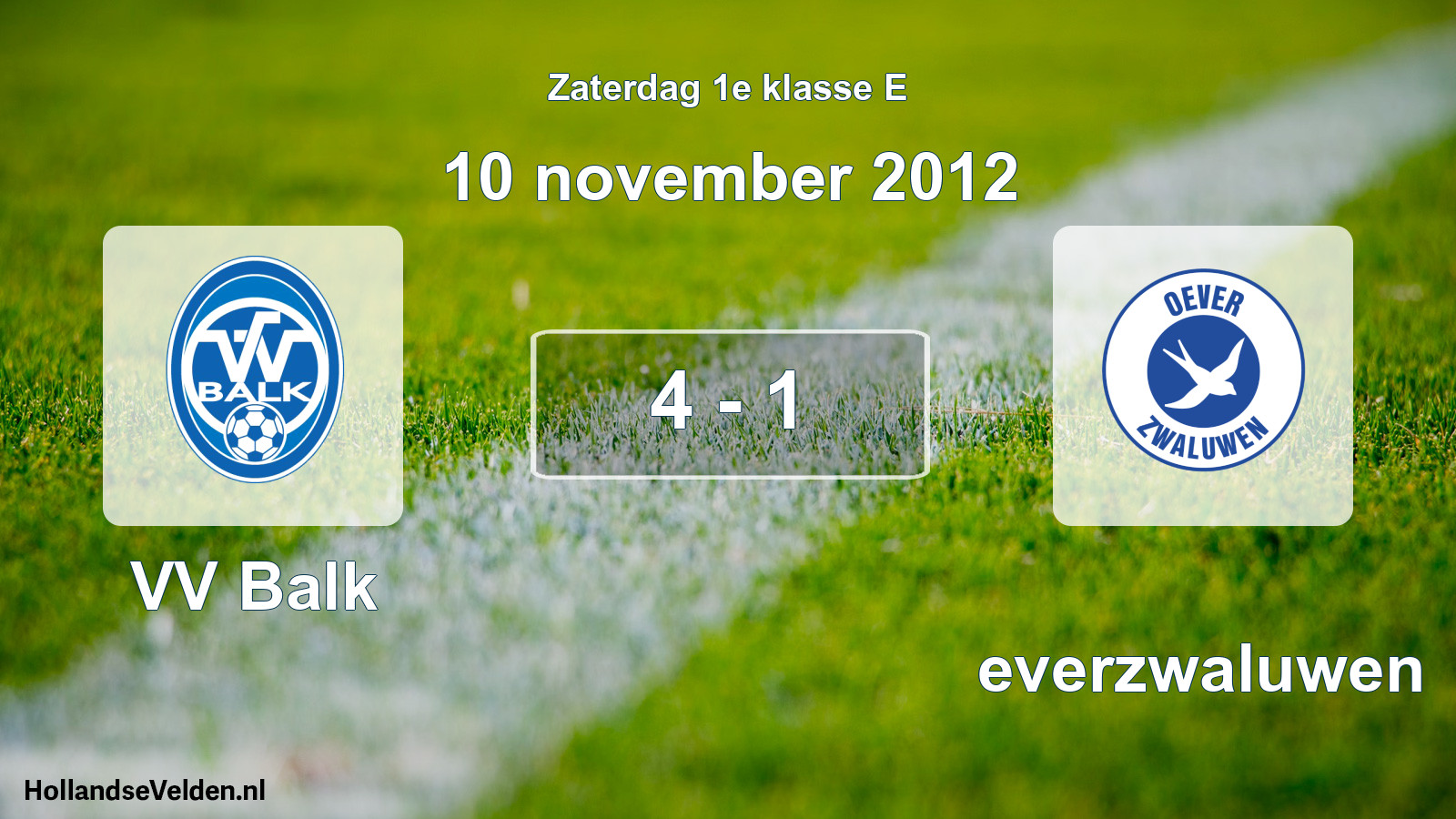 Total number of matches played: VV Balk - Oeverzwaluwen 4 - 1 (10 November 2012)