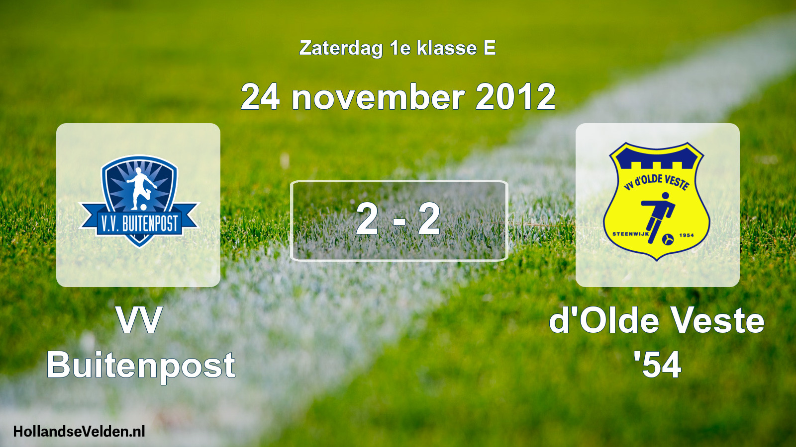 Total number of matches played: VV Buitenpost - d'Olde Veste '54 2 - 2 (24 November 2012)