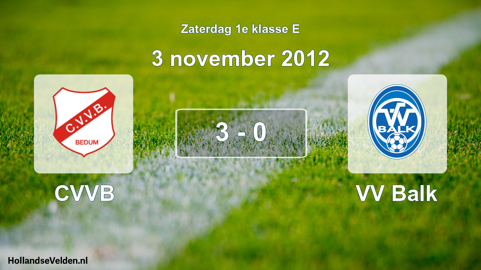 Total number of matches played: CVVB - VV Balk 3 - 0 (3 November 2012)