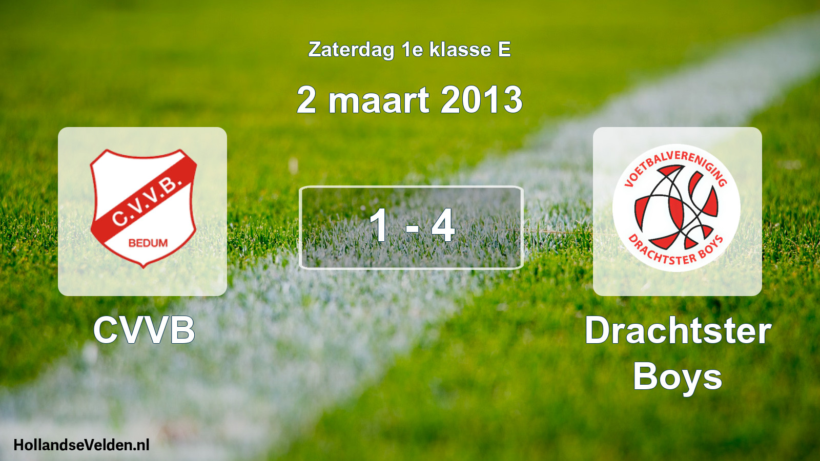 Total number of matches played: CVVB - Drachtster Boys 1 - 4 (2 March 2013)