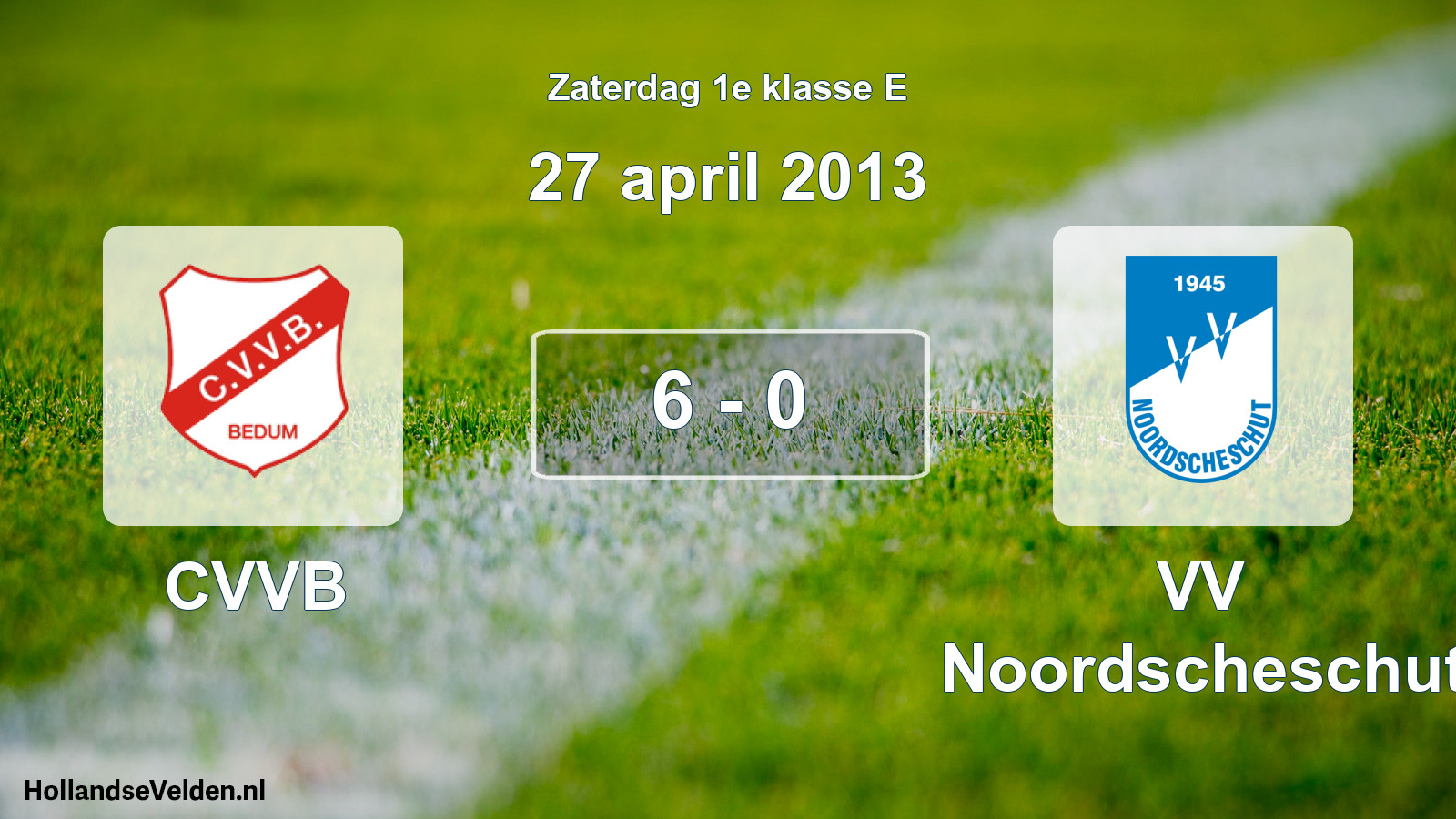 Total number of matches played: CVVB - VV Noordscheschut 6 - 0 (27 April 2013)