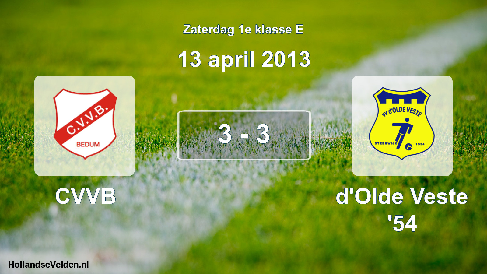 Total number of matches played: CVVB - d'Olde Veste '54 3 - 3 (13 April 2013)