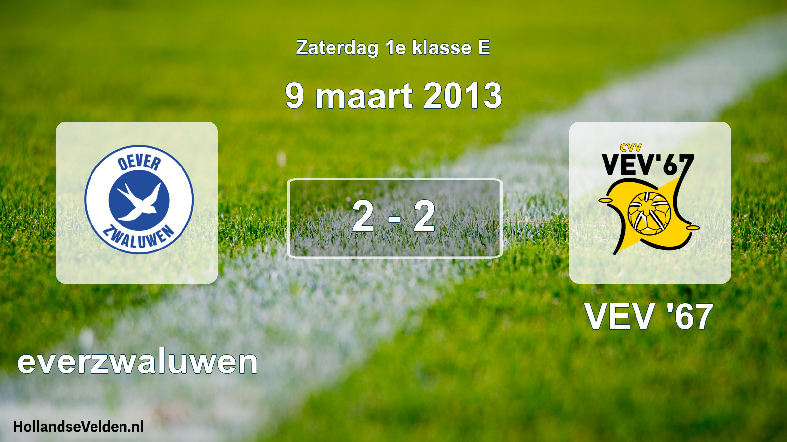 Total number of matches played: Oeverzwaluwen - VEV '67 2 - 2 (9 March 2013)