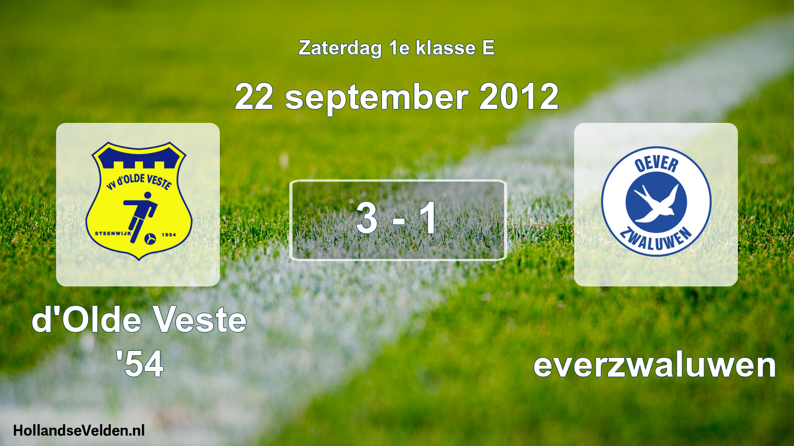 Total number of matches played: d'Olde Veste '54 - Oeverzwaluwen 3 - 1 (22 September 2012)