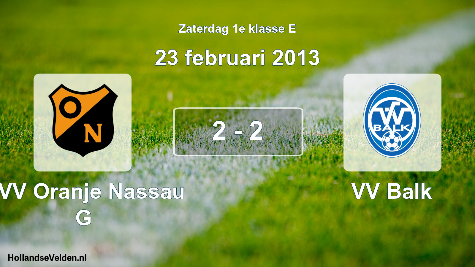 Total number of matches played: CVV Oranje Nassau G - VV Balk 2 - 2 (23 February 2013)