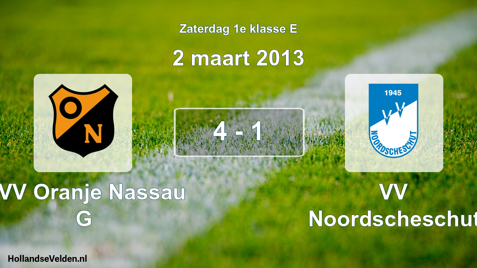 Total number of matches played: CVV Oranje Nassau G - VV Noordscheschut 4 - 1 (2 March 2013)
