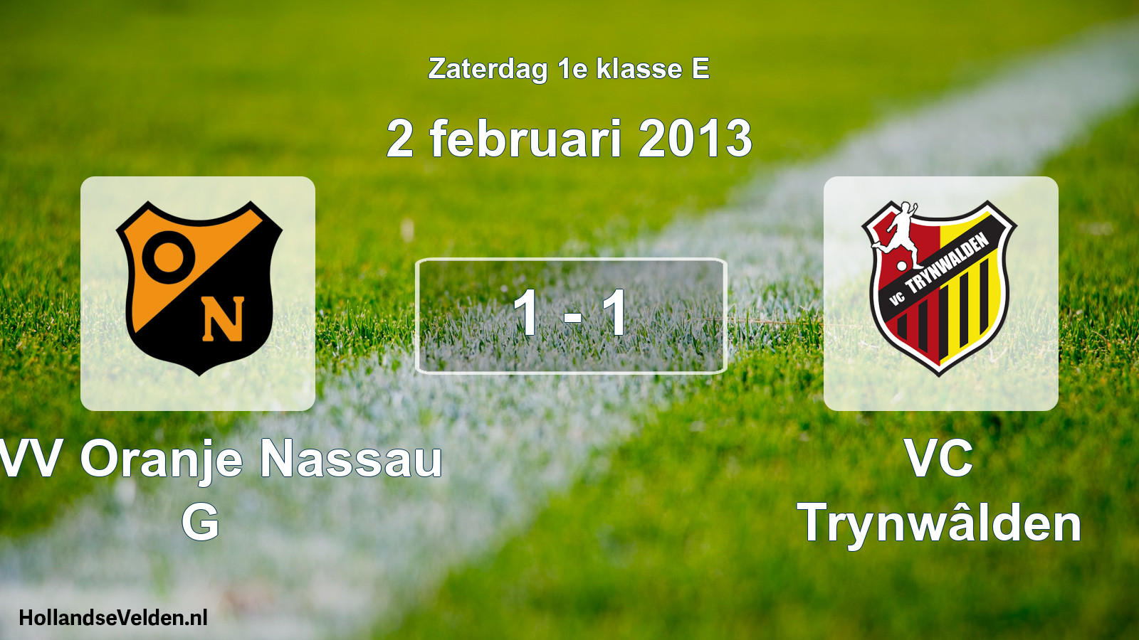 Total number of matches played: CVV Oranje Nassau G - VC Trynwâlden 1 - 1 (2 February 2013)