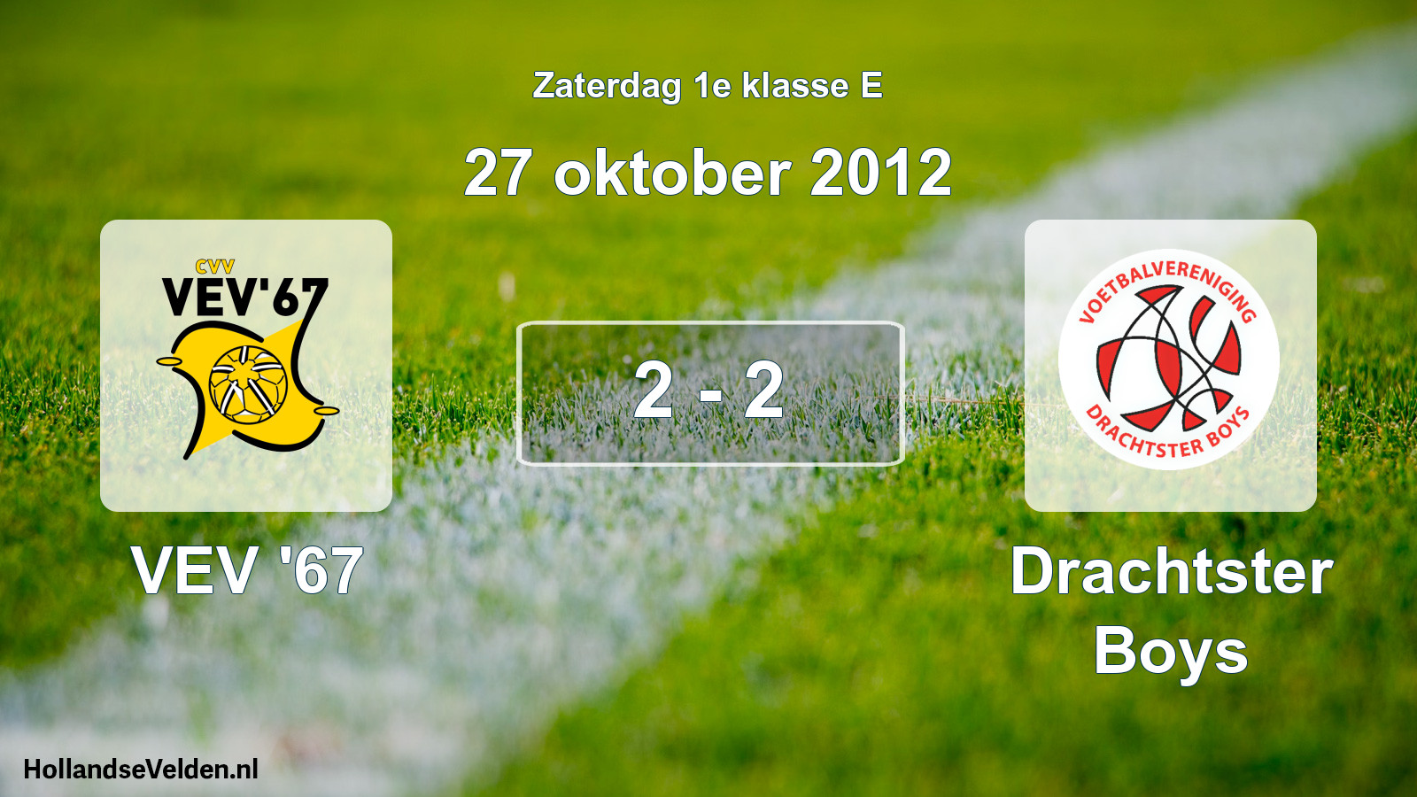 Total number of matches played: VEV '67 - Drachtster Boys 2 - 2 (27 October 2012)