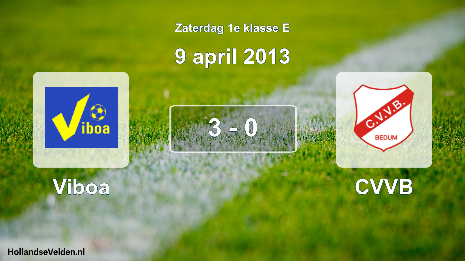 Total number of matches played: Viboa - CVVB 3 - 0 (9 April 2013)