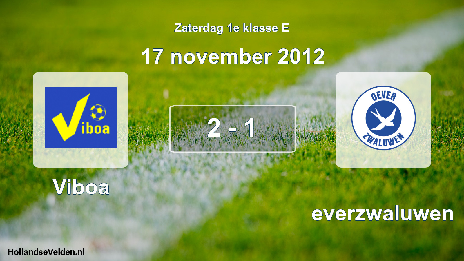 Total number of matches played: Viboa - Oeverzwaluwen 2 - 1 (17 November 2012)