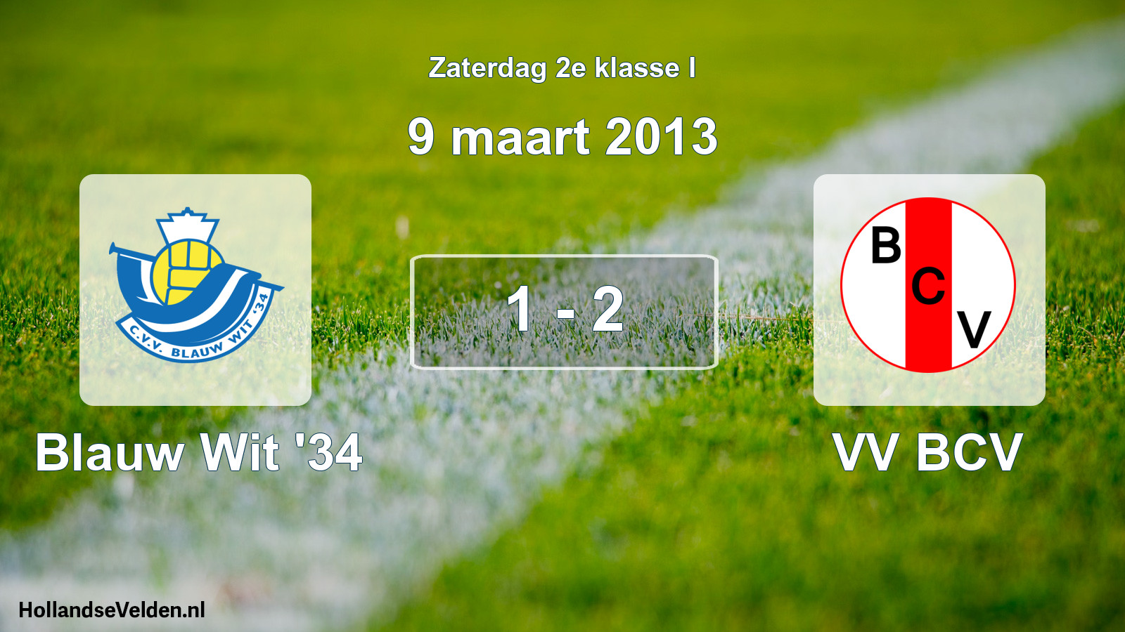Total number of matches played: Blauw Wit '34 - VV BCV 1 - 2 (9 March 2013)