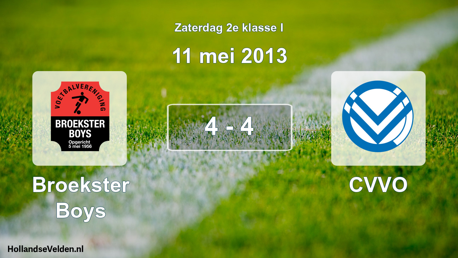 Total number of matches played: Broekster Boys - CVVO 4 - 4 (11 May 2013)