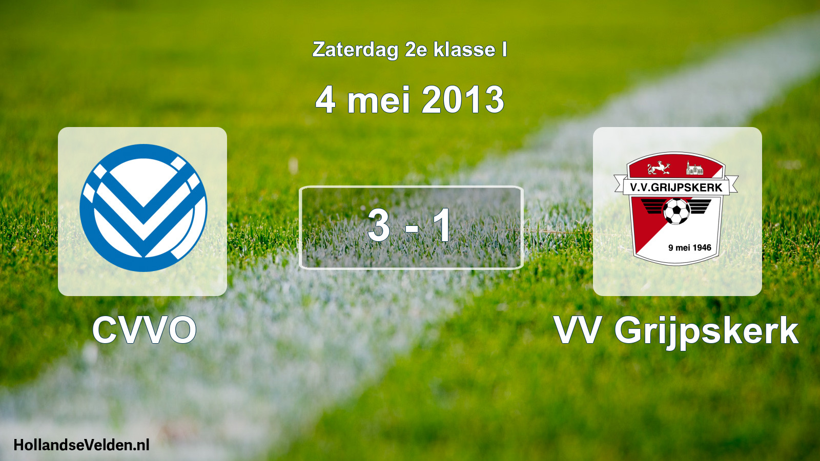 Total number of matches played: CVVO - VV Grijpskerk 3 - 1 (4 May 2013)