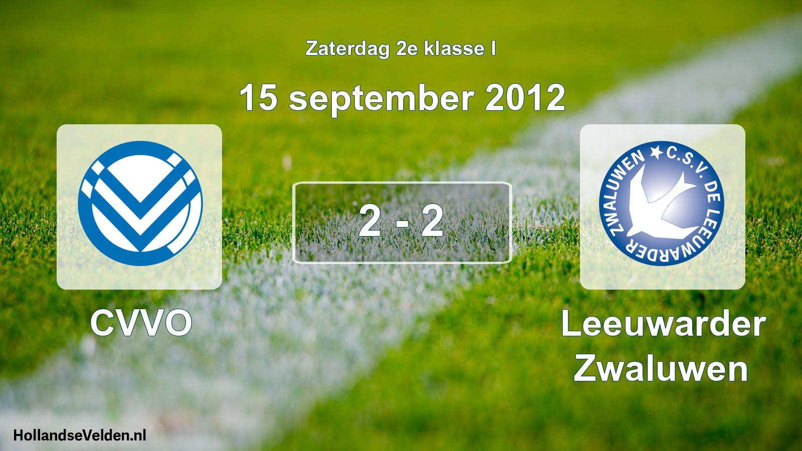 Total number of matches played: CVVO - Leeuwarder Zwaluwen 2 - 2 (15 September 2012)