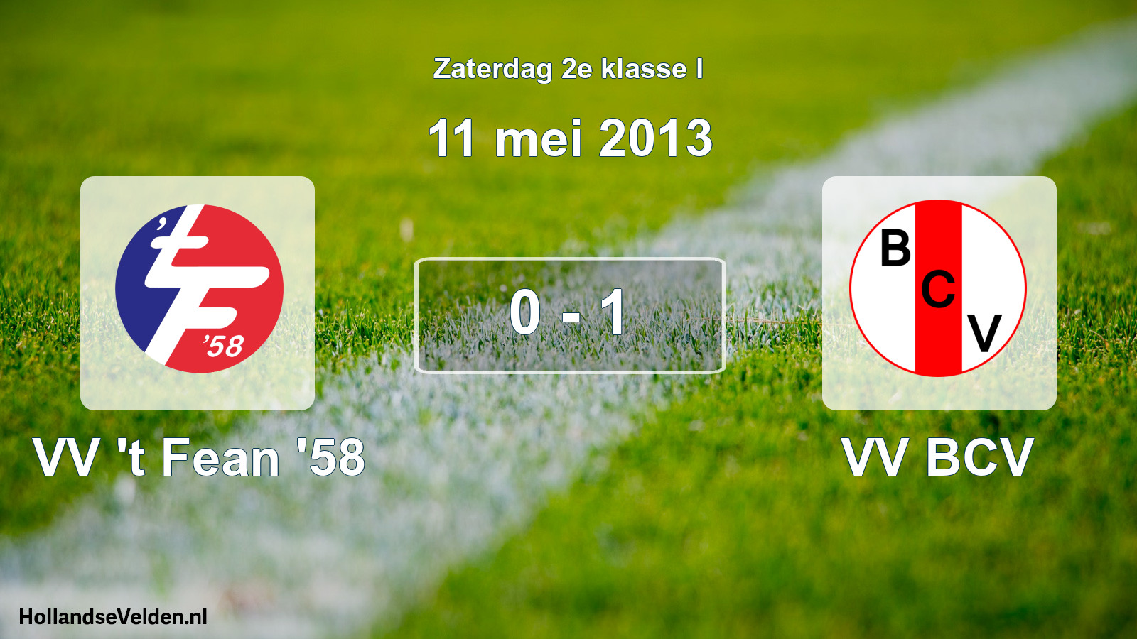Total number of matches played: VV 't Fean '58 - VV BCV 0 - 1 (11 May 2013)