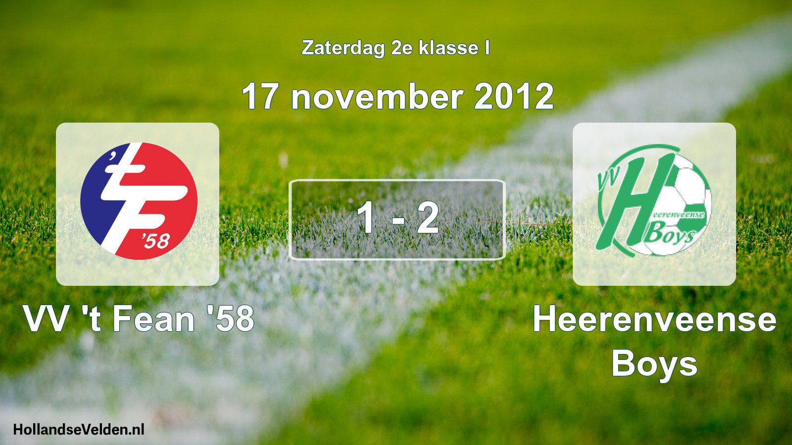 Total number of matches played: VV 't Fean '58 - Heerenveense Boys 1 - 2 (17 November 2012)