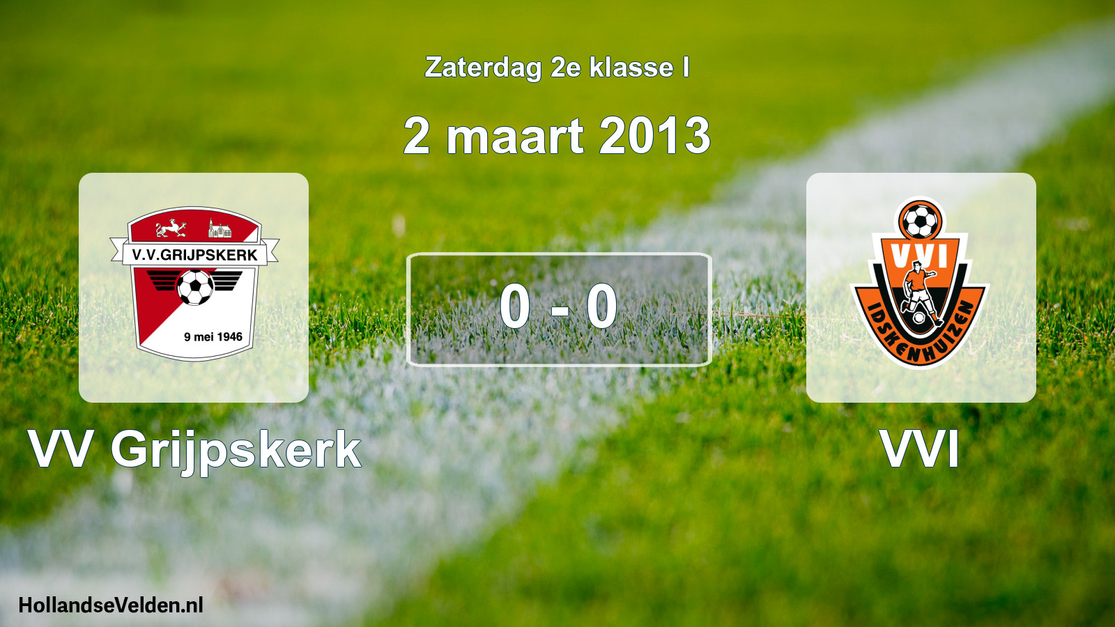 Total number of matches played: VV Grijpskerk - VVI 0 - 0 (2 March 2013)