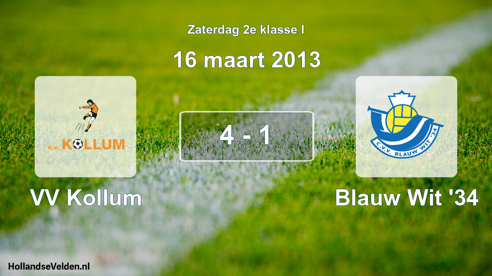 Total number of matches played: VV Kollum - Blauw Wit '34 4 - 1 (16 March 2013)