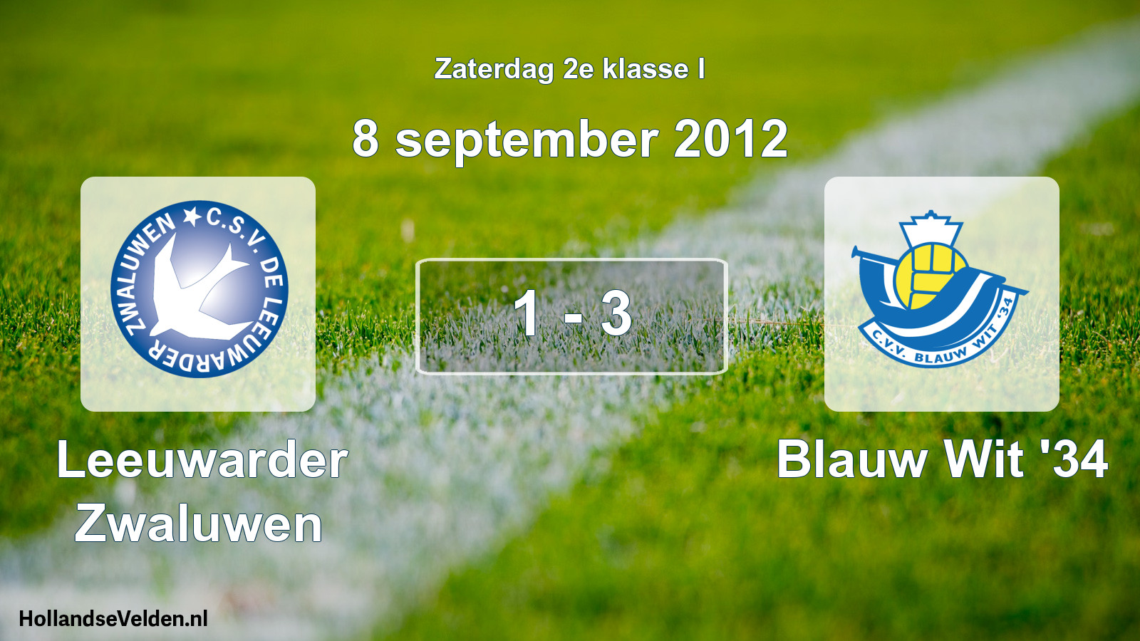Total number of matches played: Leeuwarder Zwaluwen - Blauw Wit '34 1 - 3 (8 September 2012)