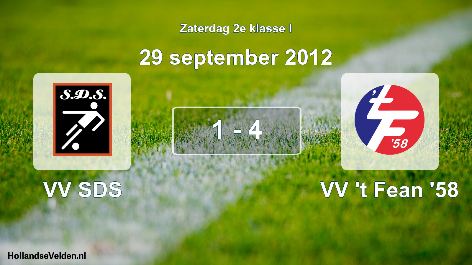 Total number of matches played: VV SDS - VV 't Fean '58 1 - 4 (29 September 2012)