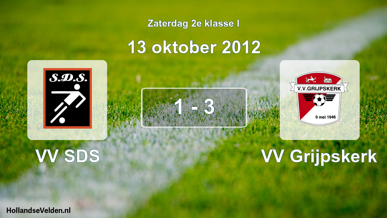 Total number of matches played: VV SDS - VV Grijpskerk 1 - 3 (13 October 2012)