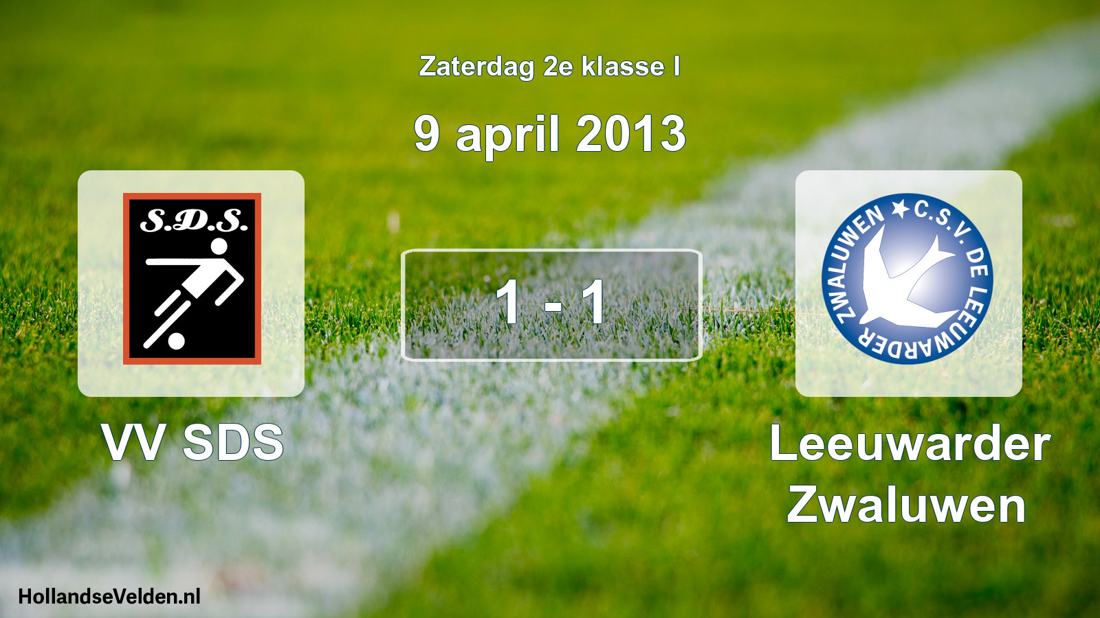 Total number of matches played: VV SDS - Leeuwarder Zwaluwen 1 - 1 (9 April 2013)