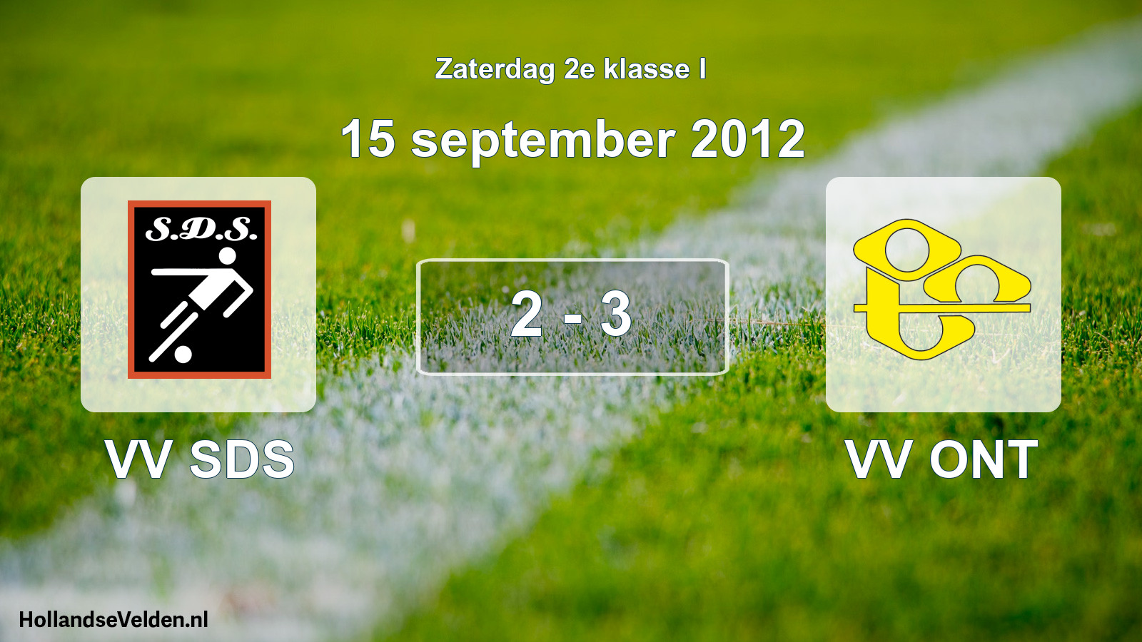 Total number of matches played: VV SDS - VV ONT 2 - 3 (15 September 2012)