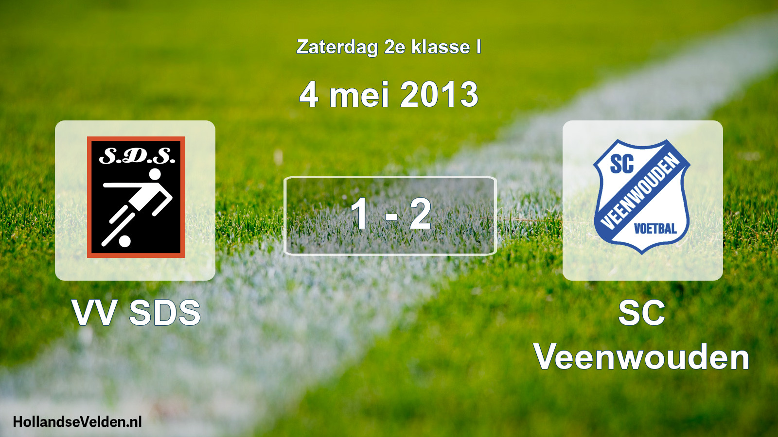 Total number of matches played: VV SDS - SC Veenwouden 1 - 2 (4 May 2013)
