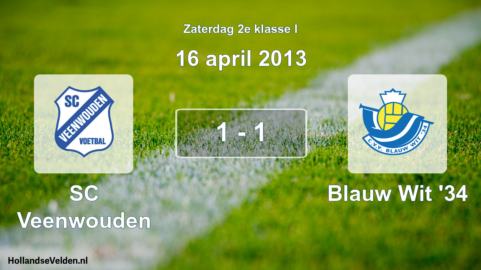 Total number of matches played: SC Veenwouden - Blauw Wit '34 1 - 1 (16 April 2013)