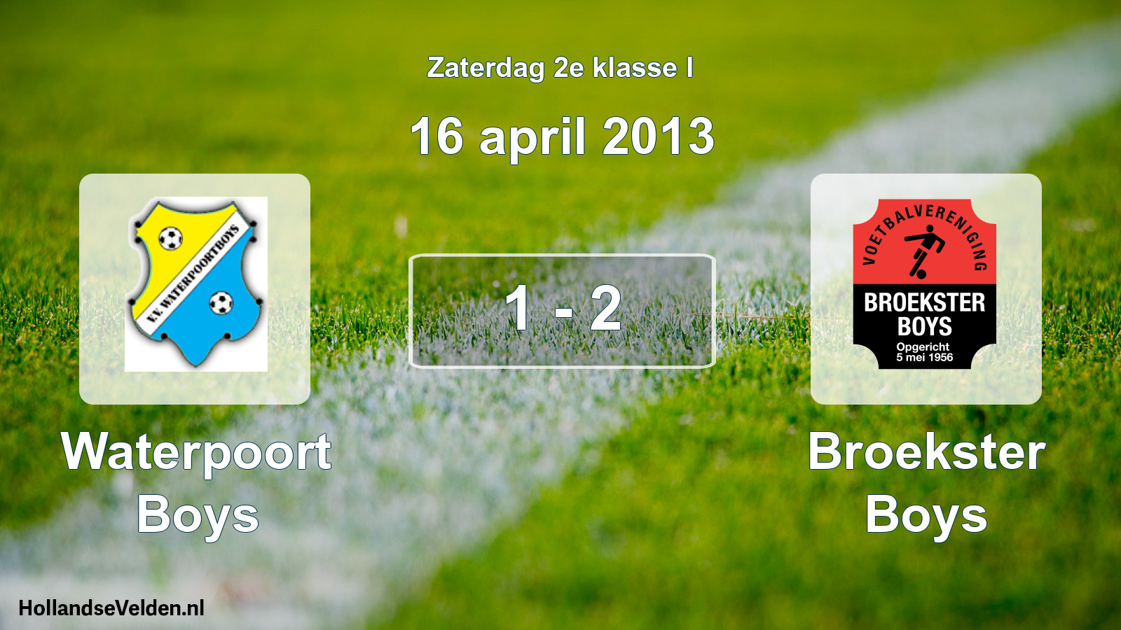 Total number of matches played: Waterpoort Boys - Broekster Boys 1 - 2 (16 April 2013)