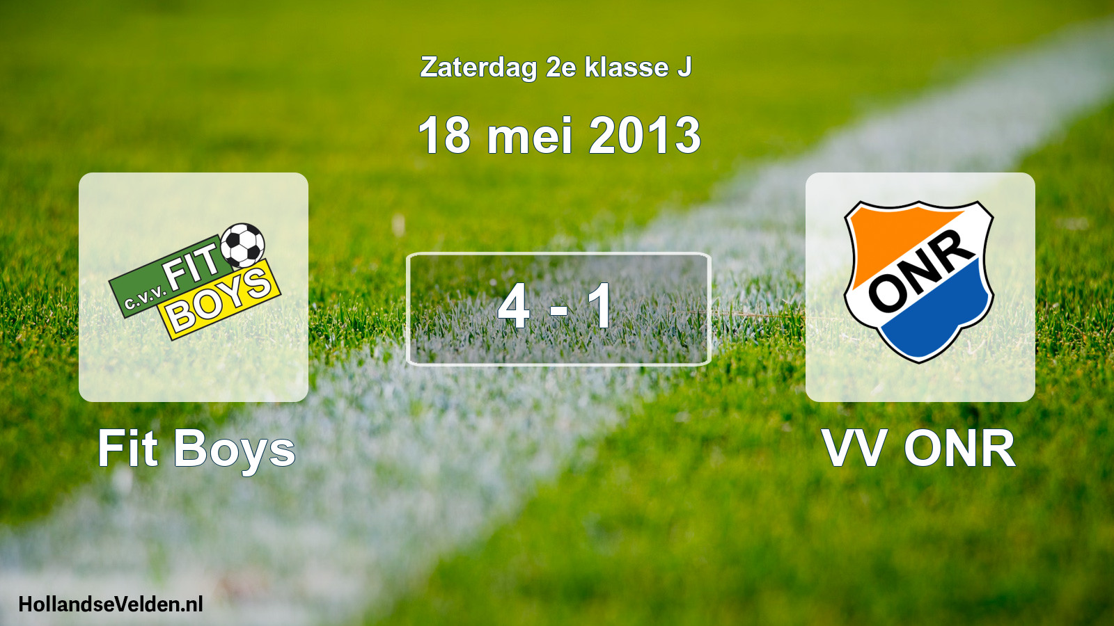 Total number of matches played: Fit Boys - VV ONR 4 - 1 (18 May 2013)