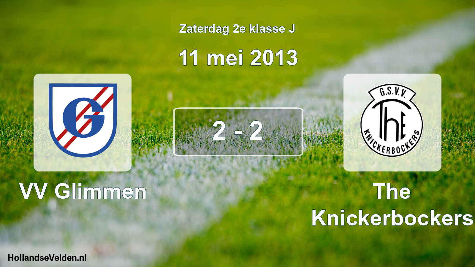 Total number of matches played: VV Glimmen - The Knickerbockers 2 - 2 (11 May 2013)