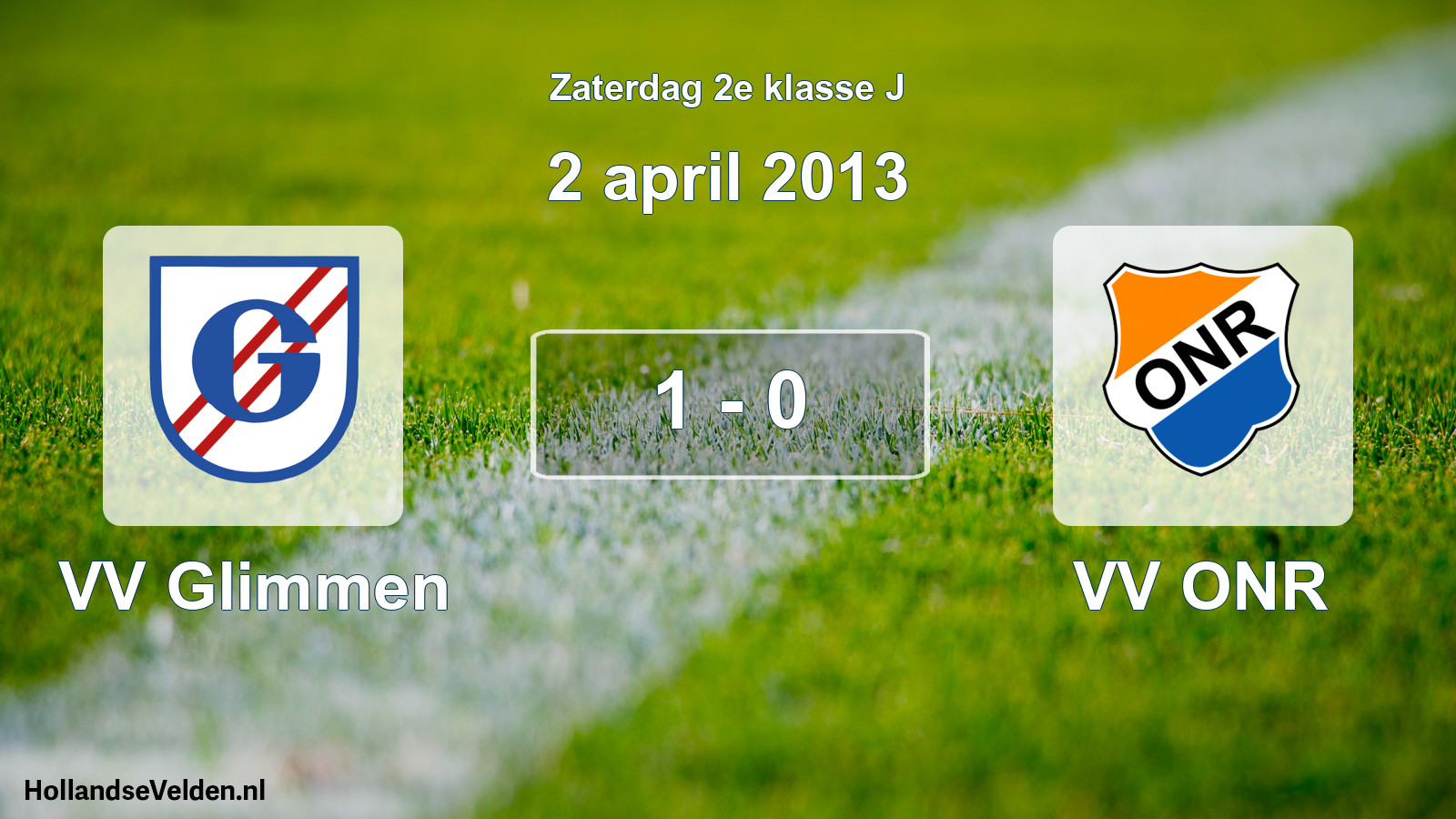 Total number of matches played: VV Glimmen - VV ONR 1 - 0 (2 April 2013)