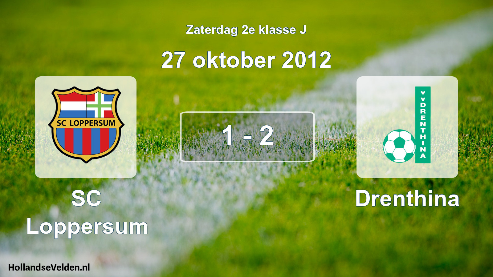 Total number of matches played: SC Loppersum - Drenthina 1 - 2 (27 October 2012)