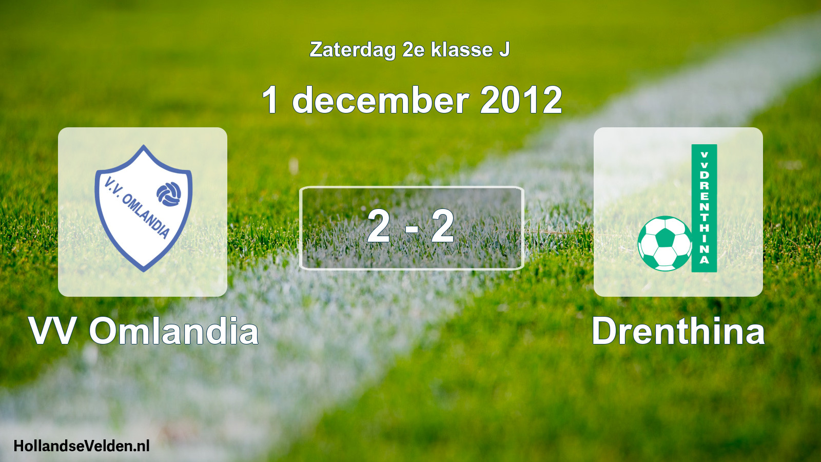 Total number of matches played: VV Omlandia - Drenthina 2 - 2 (1 December 2012)