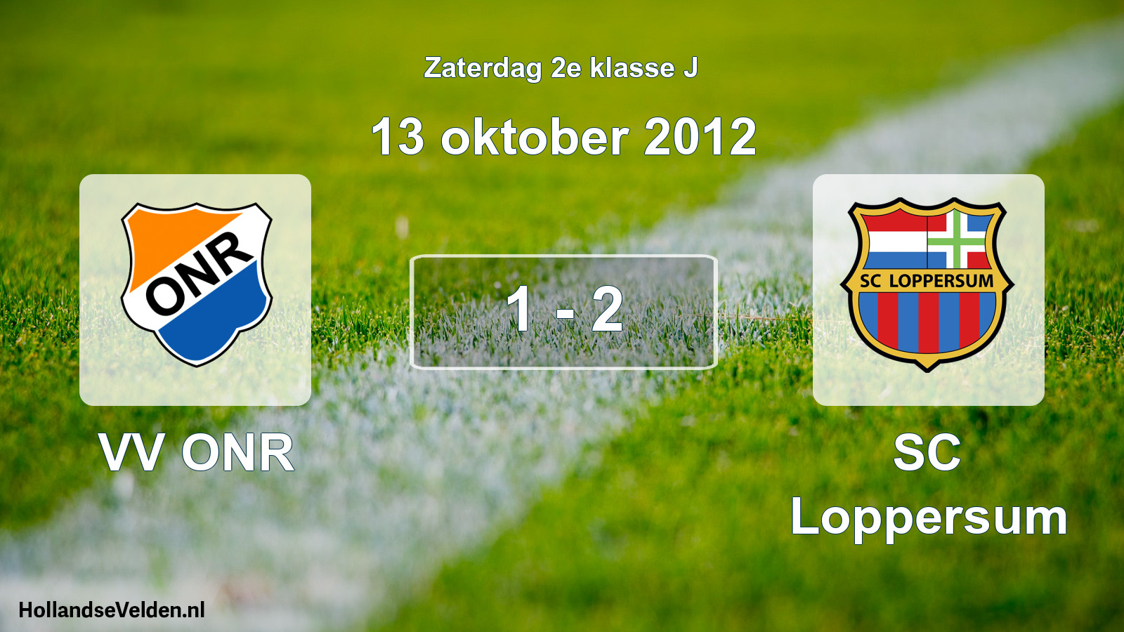 Total number of matches played: VV ONR - SC Loppersum 1 - 2 (13 October 2012)