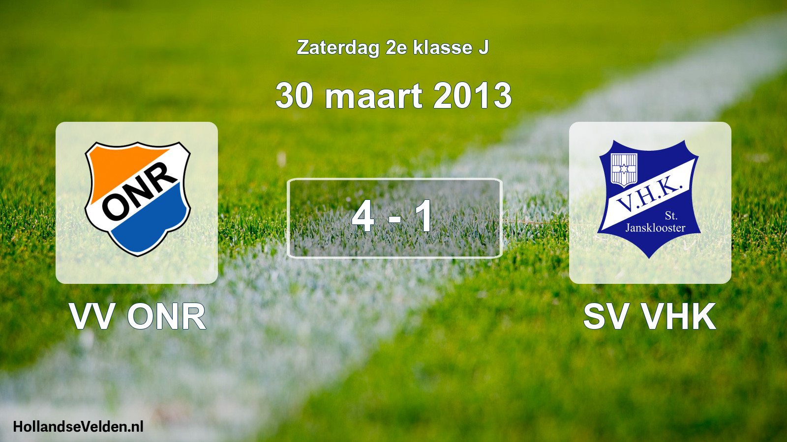 Total number of matches played: VV ONR - SV VHK 4 - 1 (30 March 2013)