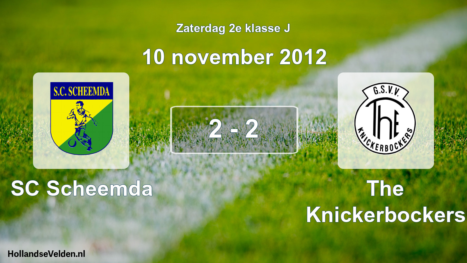 Total number of matches played: SC Scheemda - The Knickerbockers 2 - 2 (10 November 2012)