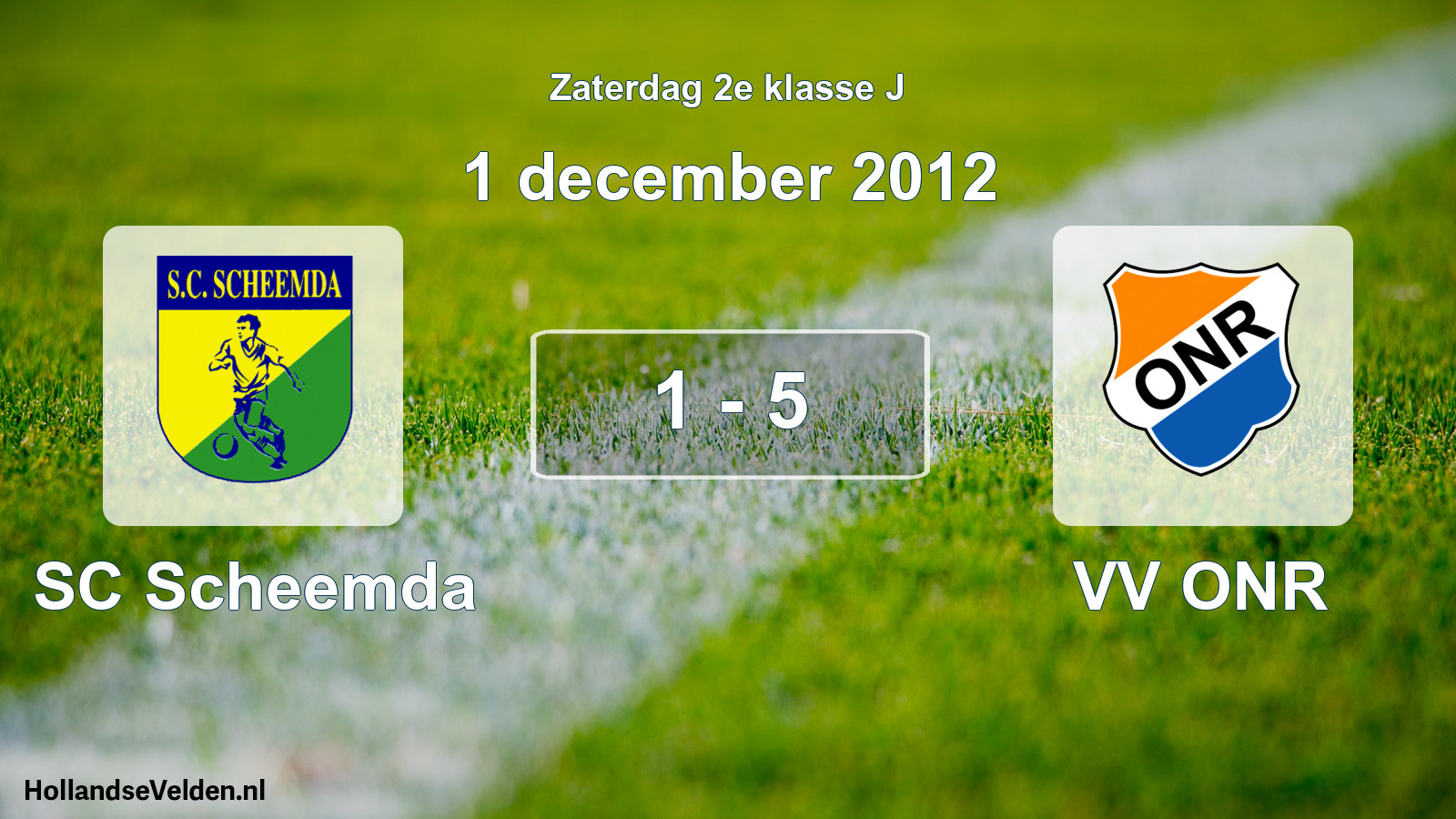 Total number of matches played: SC Scheemda - VV ONR 1 - 5 (1 December 2012)